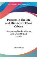 Passages In The Life And Ministry Of Elbert Osborn