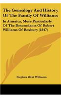 Genealogy And History Of The Family Of Williams