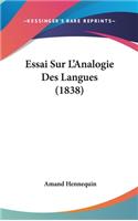 Essai Sur L'Analogie Des Langues (1838)