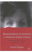 Representations of Femininity in American Genre Cinema