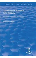 Poetry of Thought in Late Antiquity: Essays in Imagination and Religion