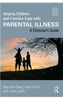 Helping Children and Families Cope with Parental Illness