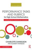 Performance Tasks and Rubrics for High School Mathematics