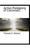 Action Presbgterg of Cincinnati,