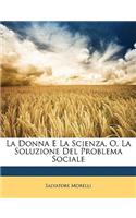 La Donna E La Scienza, O, La Soluzione del Problema Sociale