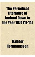 The Periodical Literature of Iceland Down to the Year 1874 (11-14): (English)