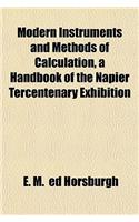 Modern Instruments and Methods of Calculation, a Handbook of the Napier Tercentenary Exhibition: (English)