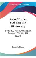 Rudolf Charles D'Ablaing Van Giessenburg: Firma R.C. Meijer, Amsterdam, Damrak 97, 1895-1904 (1904)(Chinese)