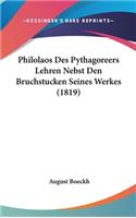 Philolaos Des Pythagoreers Lehren Nebst Den Bruchstucken Seines Werkes (1819)