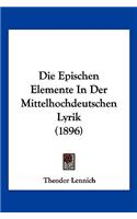 Die Epischen Elemente In Der Mittelhochdeutschen Lyrik (1896)