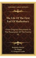 The Life of the First Earl of Shaftesbury