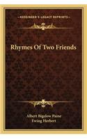Rhymes of Two Friends