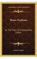 Those Orphans