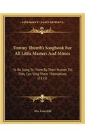 Tommy Thumb's Songbook For All Little Masters And Misses