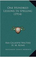 One Hundred Lessons in Spelling (1914)