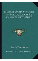 Ricordi D'Una Missione in Portogallo Al Re Carlo Alberto (1850)