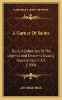 A Garner Of Saints