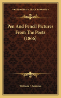 Pen And Pencil Pictures From The Poets (1866)
