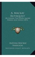A. Mackay Ruthquist