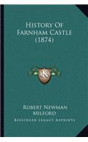 History Of Farnham Castle (1874): (English)