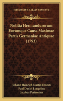 Notitia Hermundurorum Eorumque Causa Maximae Partis Germaniae Antiquae (1793)