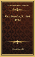 Unia Brzeska, R. 1596 (1907)