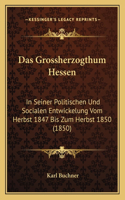 Das Grossherzogthum Hessen