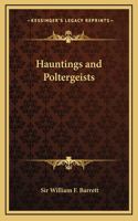 Hauntings and Poltergeists