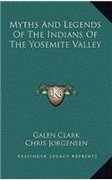 Myths and Legends of the Indians of the Yosemite Valley