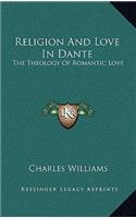 Religion and Love in Dante: The Theology of Romantic Love