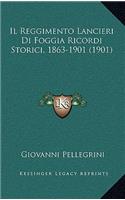 Il Reggimento Lancieri Di Foggia Ricordi Storici, 1863-1901 (1901)