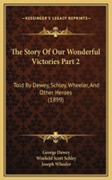 The Story Of Our Wonderful Victories Part 2