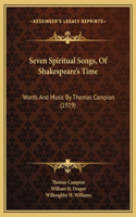 Seven Spiritual Songs, Of Shakespeare's Time