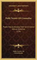 Publii Terentii Afri Comoediae: Phaedri Fabulae Aesopiae, Publii Syri Et Aliorum Veterum Sententiae (1726)