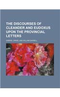 The Discourses of Cleander and Eudoxus Upon the Provincial Letters