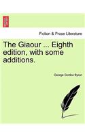 The Giaour ... Eighth Edition, with Some Additions.