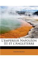 L'Empereur Napol on III Et L'Angleterre: (French)