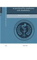 Antecedents and Outcomes of Workplace Discrimination as Perceived by Employees with Disabilities