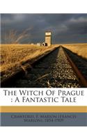 The Witch of Prague: A Fantastic Tale