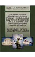 The Procter & Gamble Manufacturing Company, Petitioner, V. the Independent Soap Workers of Sacramento, Calif. U.S. Supreme Court Transcript of Record with Supporting Pleadings