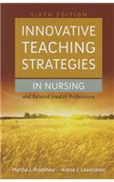 Innovative Teaching Strategies In Nursing And Related Health Professions
