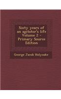 Sixty Years of an Agitator's Life Volume 2: (English)