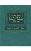 Trees in Nature, Myth and Art