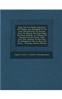 Essai Sur Les Fables Indiennes [Of Bidpai and Sindibad] Et Sur Leur Introduction En Europe. Suivi Du Roman Des Sept Sages de Rome [Attrib. to Joannes de Hauteselves] En Prose, Publ. Avec Une Analyse Et Des Extr. Du Dolopathos, Par Le Roux de Lincy: (French)