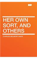 Her Own Sort, and Others