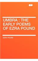 Umbra: The Early Poems of Ezra Pound