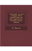 Volkssagen Aus Dem Orlagau Nebst Belehrungen Aus Dem Sagenreiche