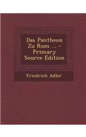 Das Pantheon Zu ROM ...