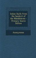 Indian Idylls from the Sanskrit of the Mahabharata