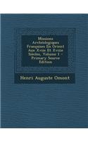 Missions Archeologiques Francaises En Orient Aux Xviie Et Xviiie Siecles, Volume 1